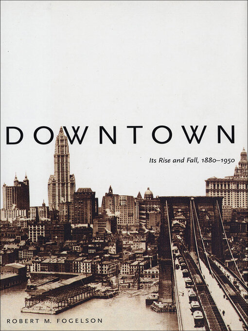 Title details for Downtown by Robert M. Fogelson - Available